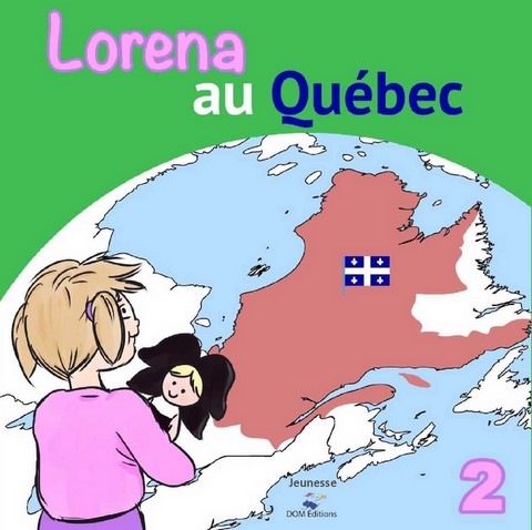 Martine HAAS-NUNGE, Lorena au Québec